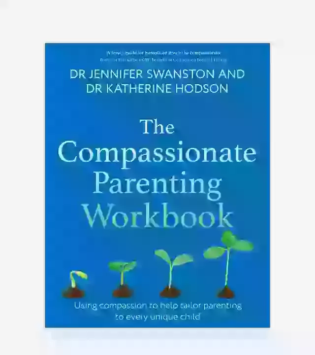 The Compassionate Parenting Workbook